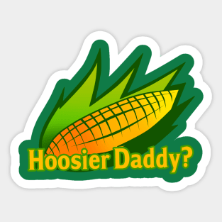 Hoosier Daddy? Sticker